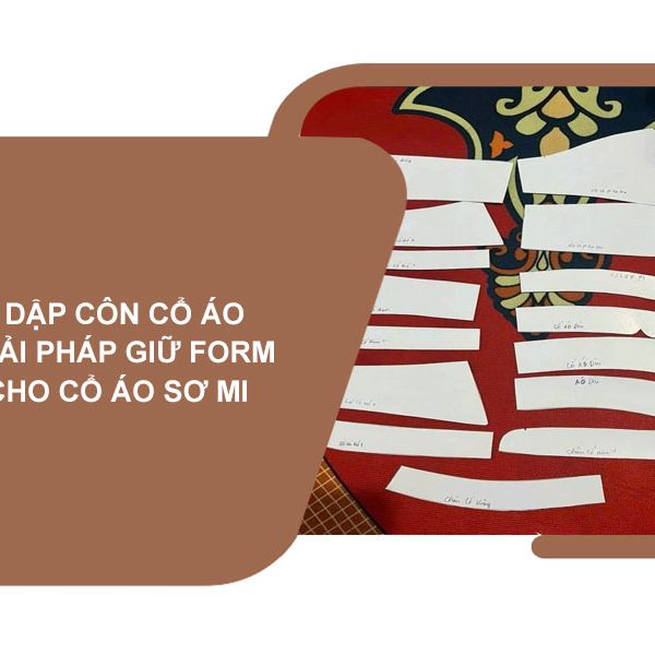 Dập côn cổ áo – Giải pháp giữ form cho cổ áo sơ mi