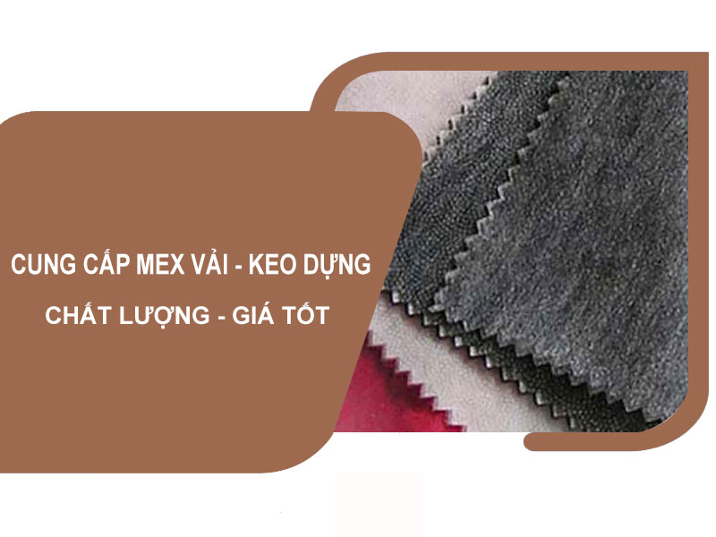 Cung cấp Mex vải – Keo dựng – Interlining chất lượng cao cho ngành may mặc